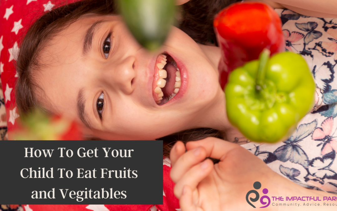 How To Get Your Child To Eat Vegetables