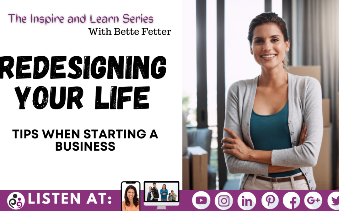 Redesigning Your Life: Tips when starting a business