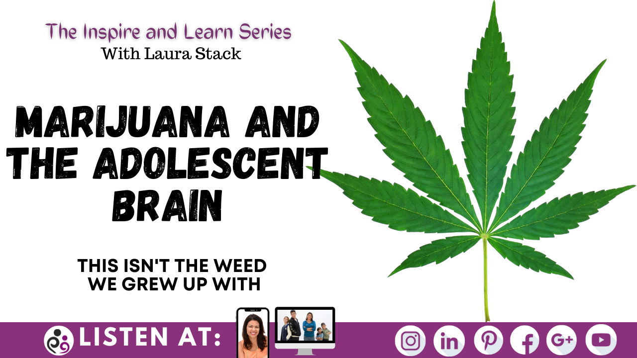 Marijuana And The Adolescent Brain - The Impactful Parent