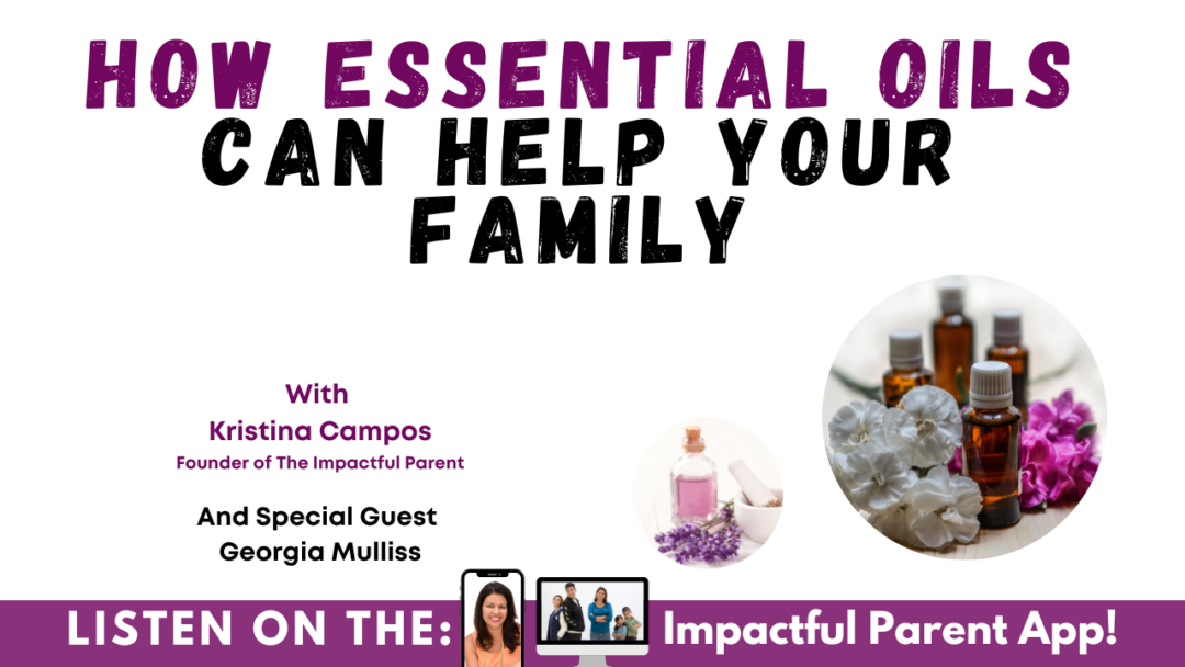 How Essential Oils Can Help Your Family