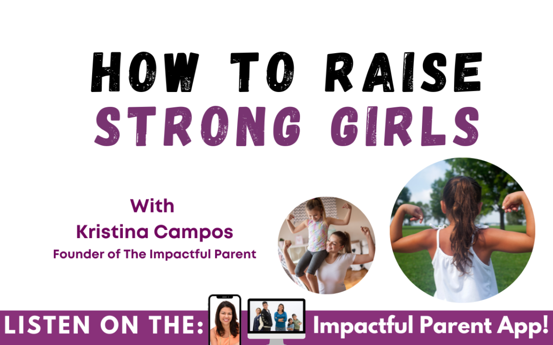 How To Raise Strong Girls