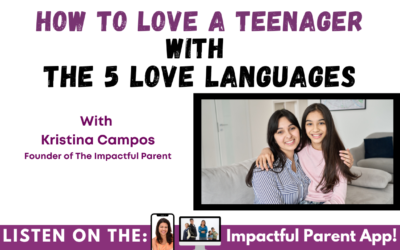 How To Love A Teenager: The Five Love Languages