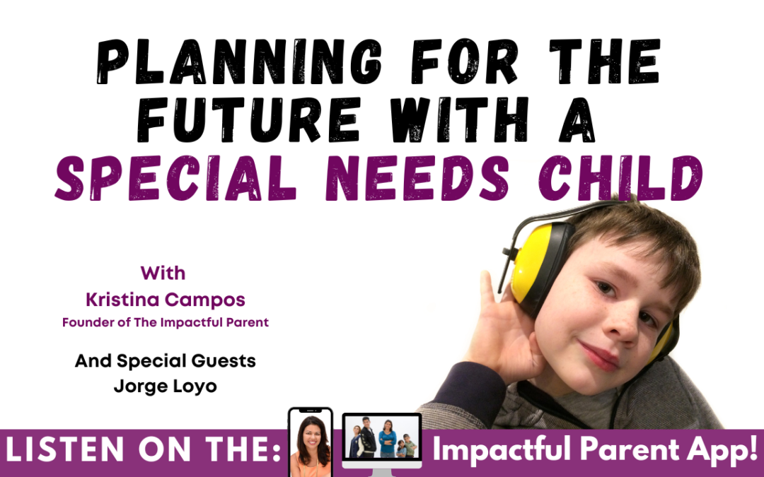 Planning for the Future With A Special Needs Child