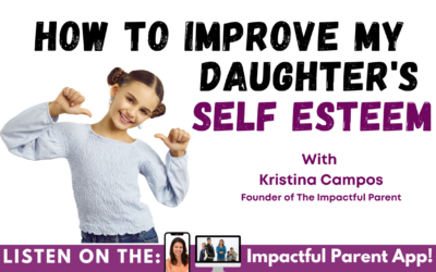 How to Improve My Daughter’s Self Esteem