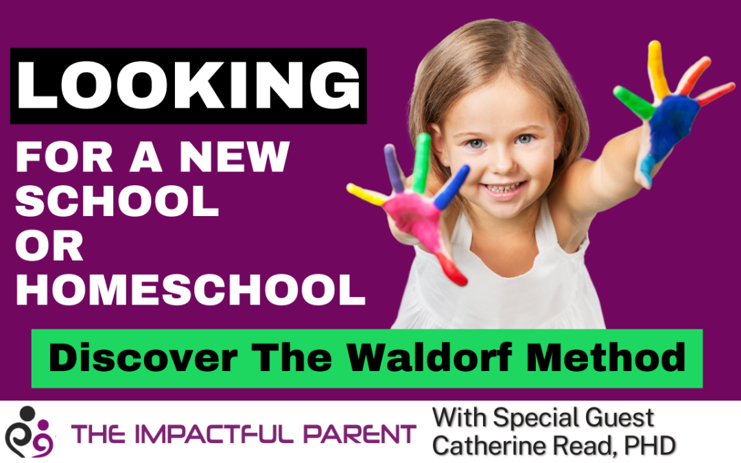 Looking For A New School? Discover The Waldorf Method