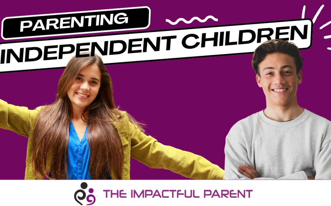 Parenting Independent Children