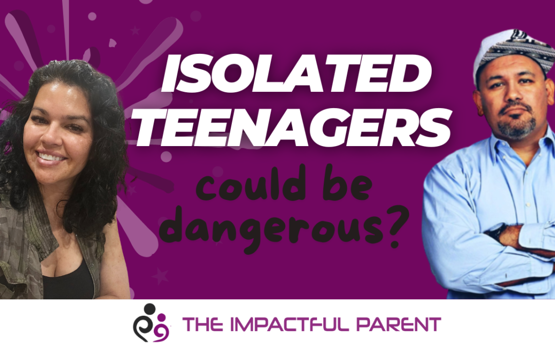 Parenting: Isolated Teenagers