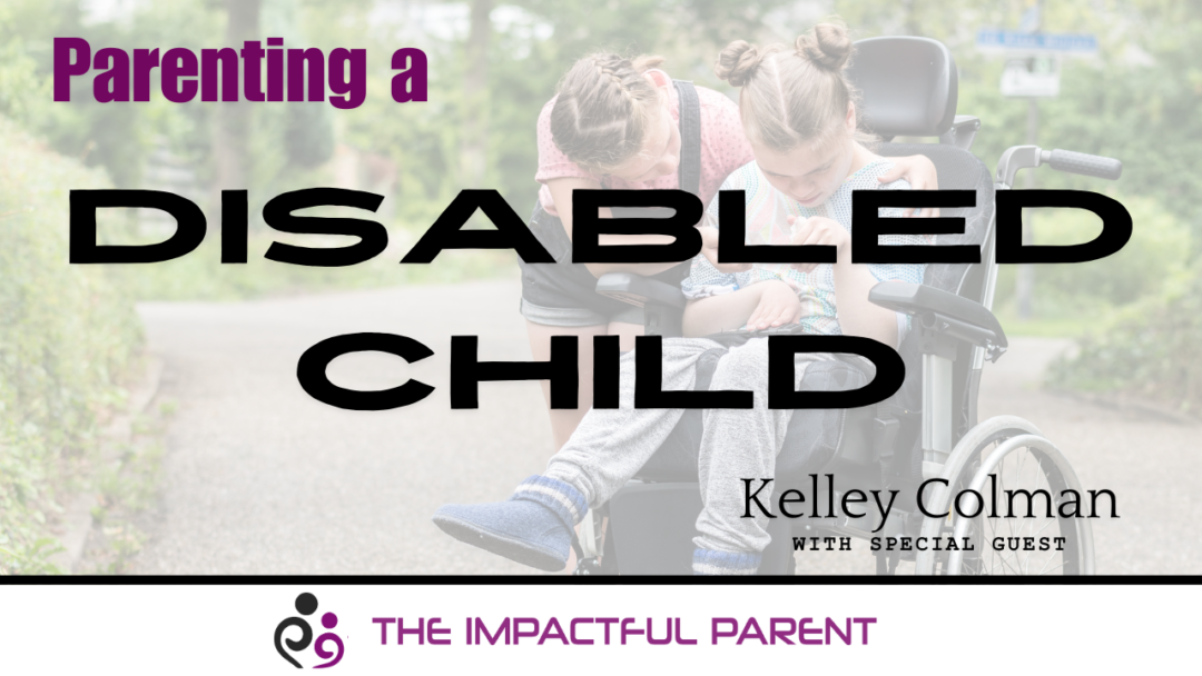 Parenting A Disabled Child