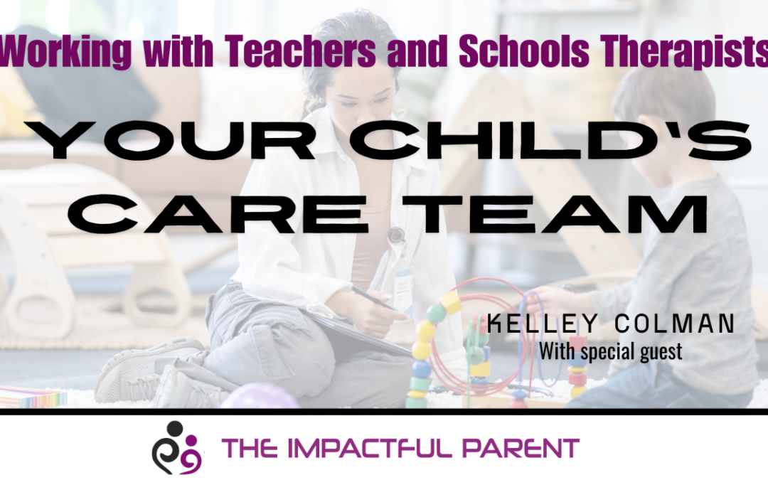 Parenting: Working with Teachers and Schools Therapists