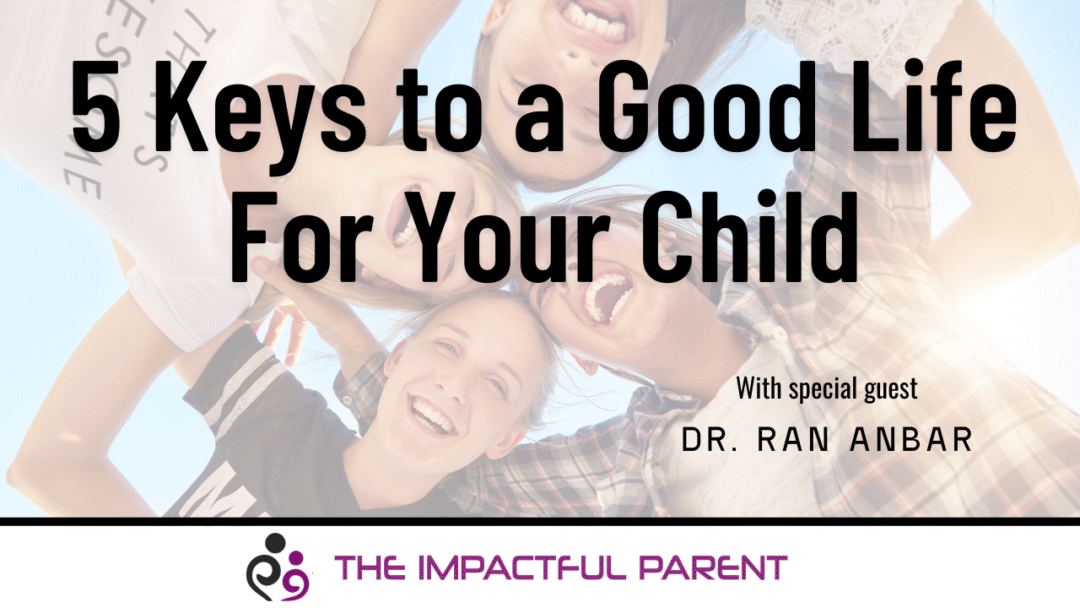 5 keys To a good life