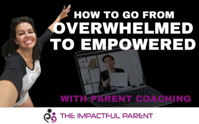 Parent Coaching: How to go from overwhelm to empowered